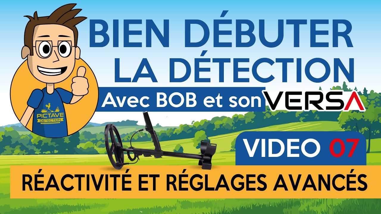 Video 07 - Réactivité et Réglages Avancés - Bien Débuter la Détection avec Bob et son VERSA