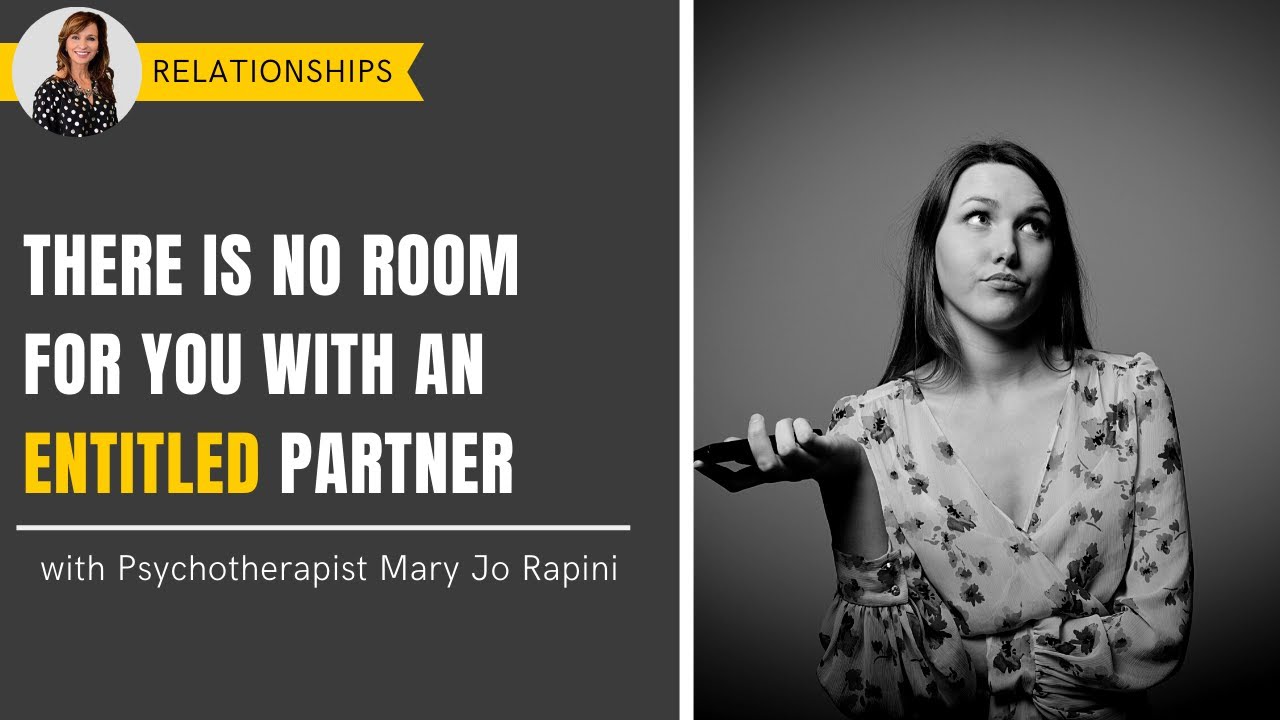 There is No Room for You with an Entitled Partner