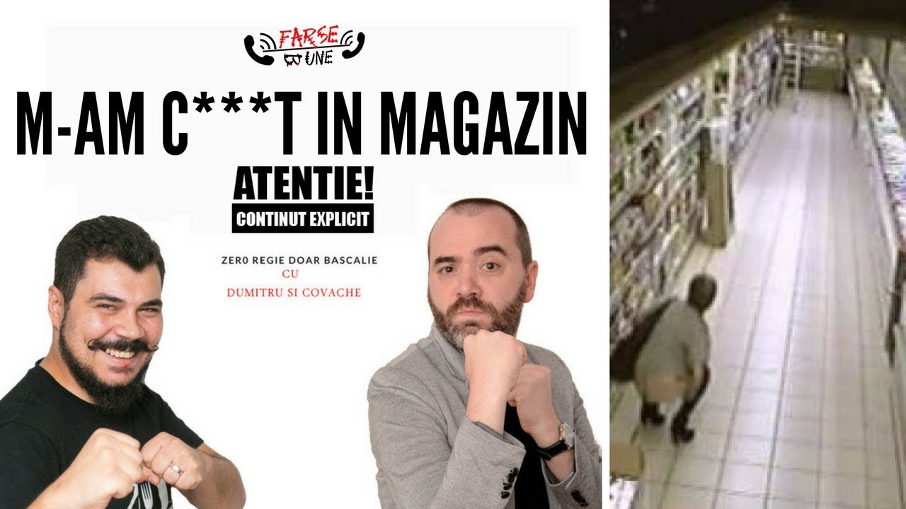 Farse la Telefon - S-A C***T IN MAGAZIN? | FARSE pe BUNE