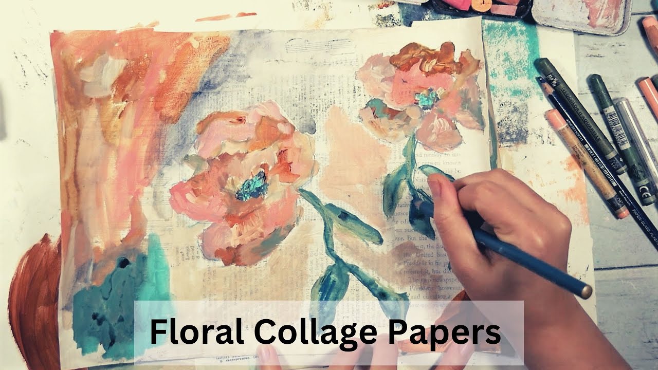 Making Freehand Floral Collage Papers - Part 1