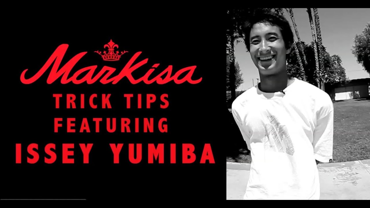 ISSEY YUMIBA TRICK TIPS - SWITCH FLIPS & NOLLIE FLIPS