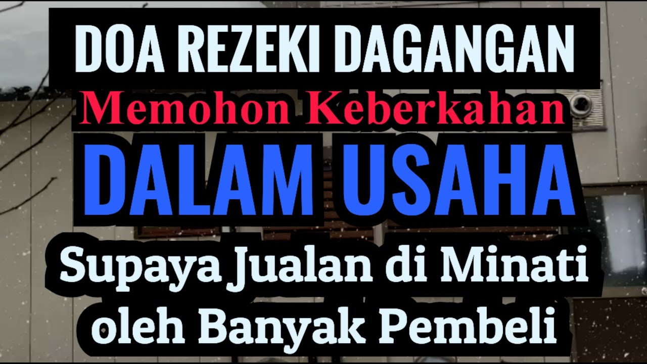 Doa memohon keberkahan rezeki dari jualan supaya di minati banyak pembeli