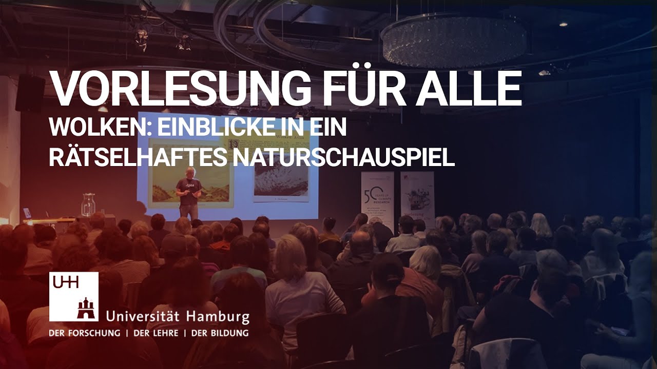 Vorlesung für alle - Wolken: Einblicke in ein rätselhaftes Naturschauspiel