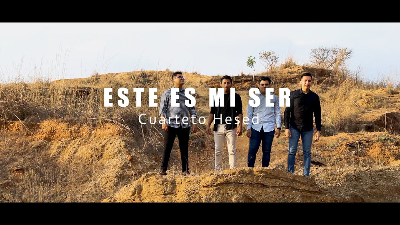 Este es mi ser - Cuarteto Hesed