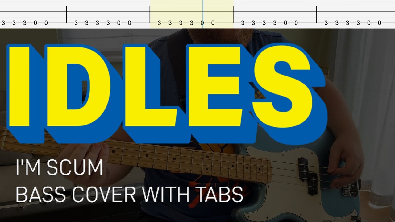 IDLES - I'm Scum (Bass Cover with Tabs)