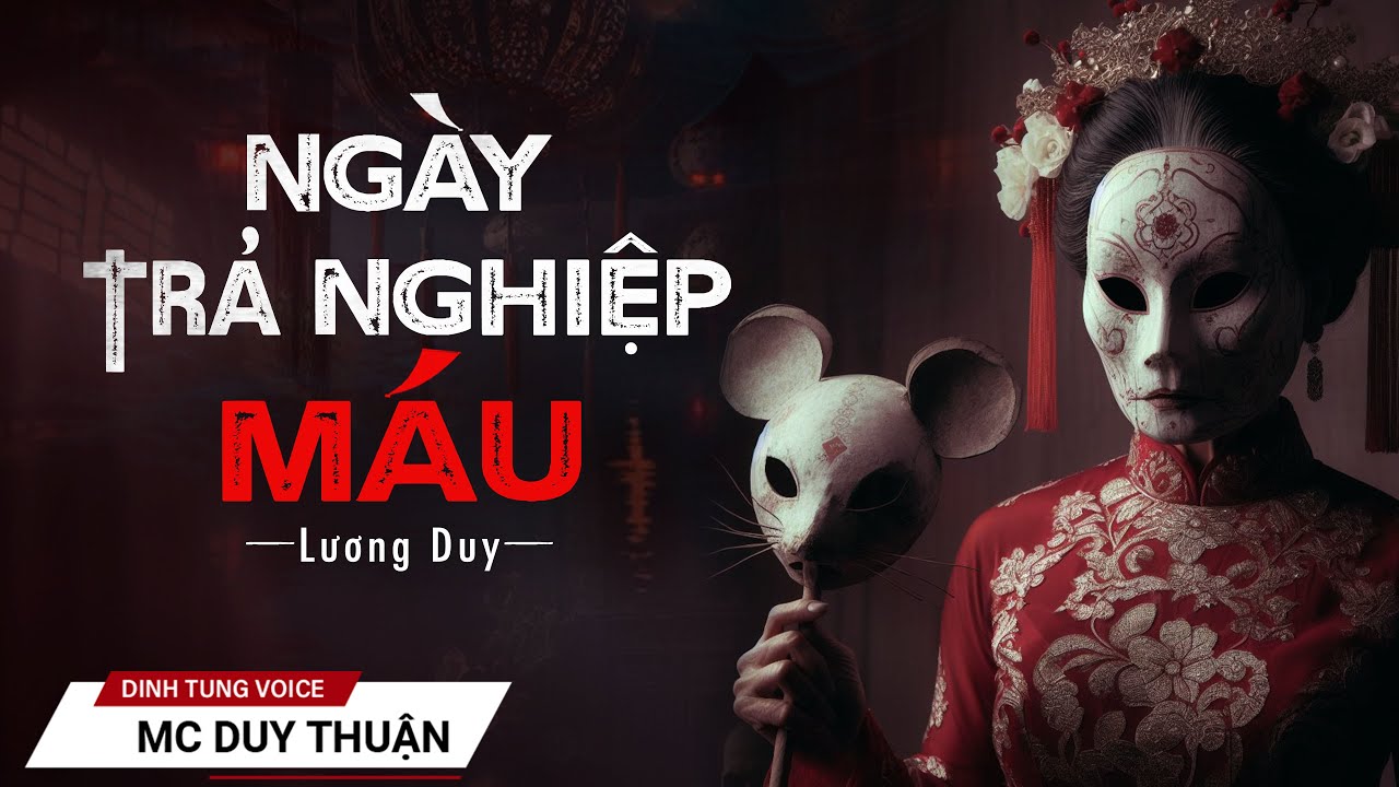 Truyện Ma - Ngày Trả Nghiệp Máu - Đòi Mạng Chánh Tổng - MC Duy Thuận Kể Truyện Ma  @NHAMA
