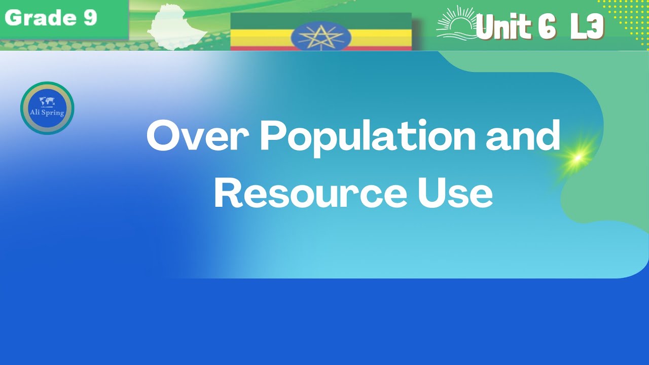 Over Population and Resource Use Grade 9 U6L3