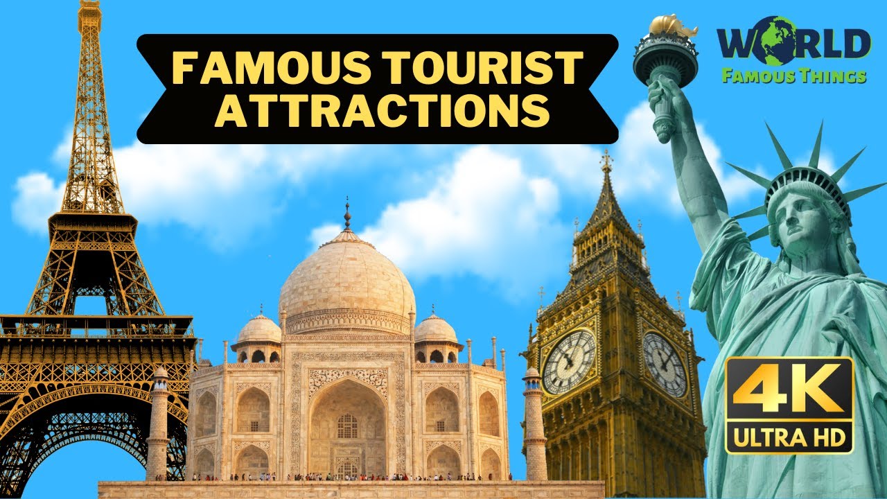 10 Most Famous Tourist attractions in the World - World Famous Things