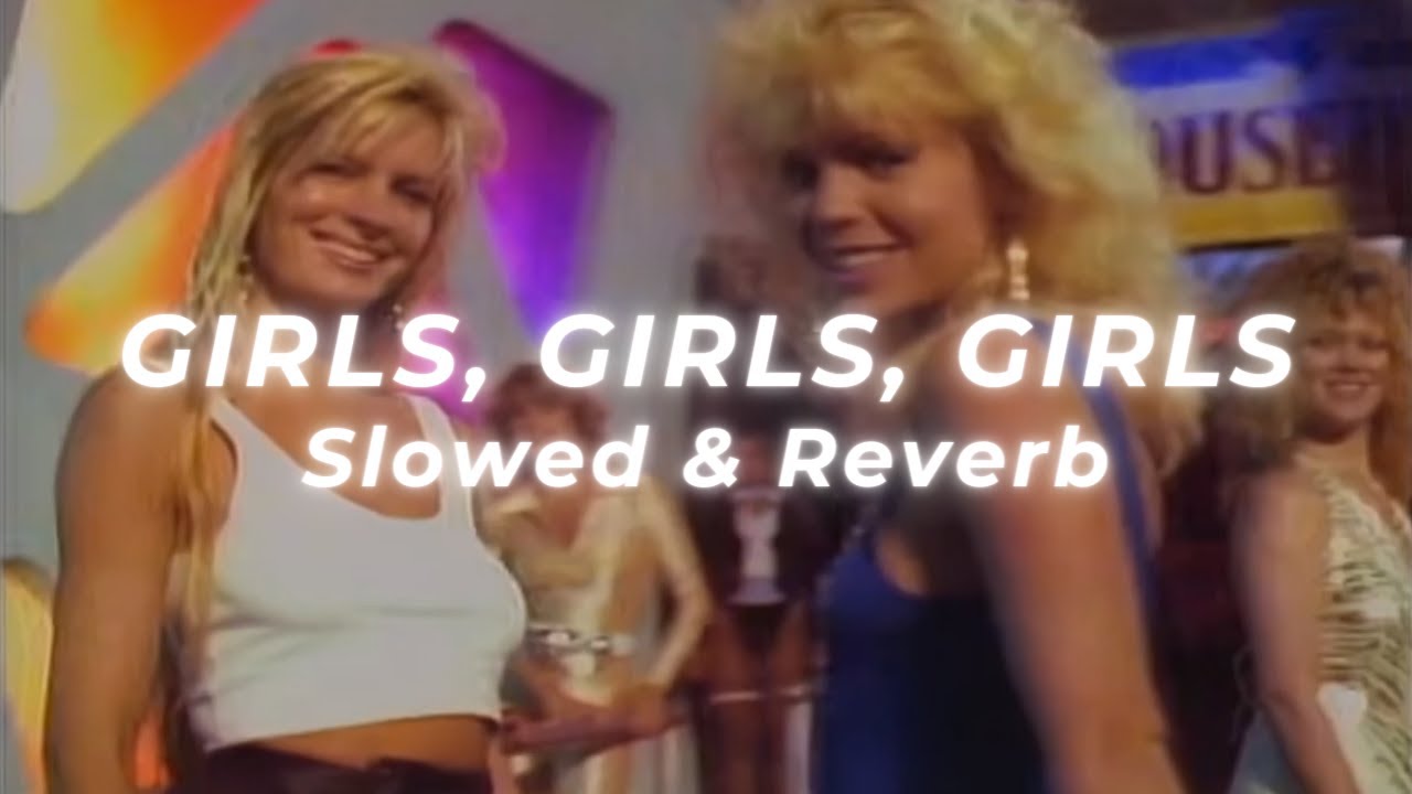 Mötley Crüe - Girls, Girls, Girls (Slowed and Reverb)
