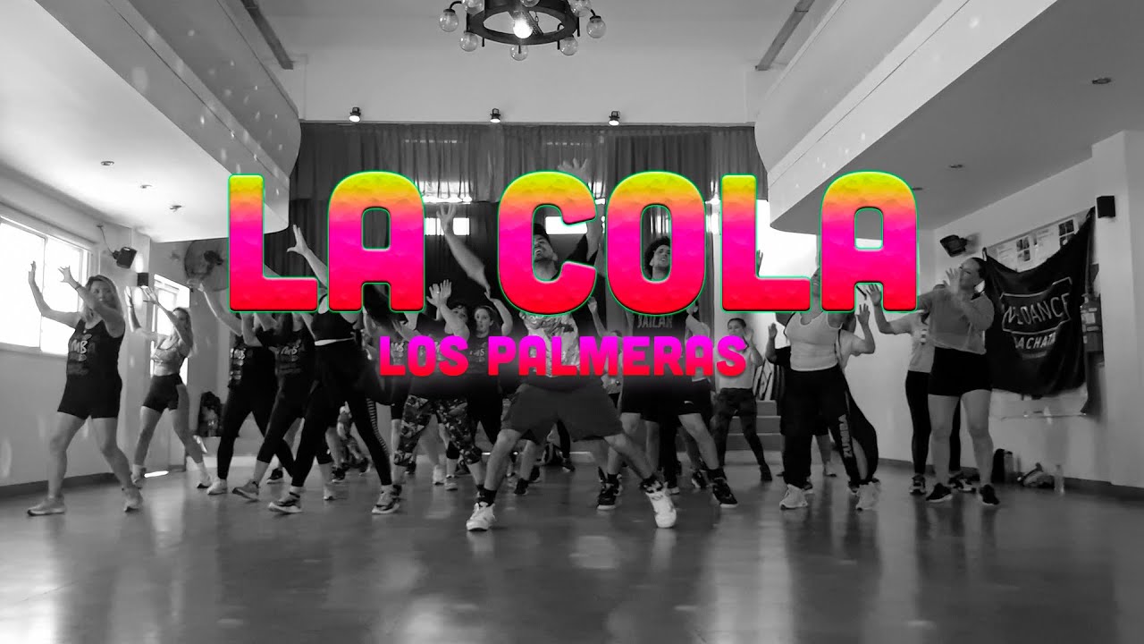 LA COLA 🍑LOS PALMERAS COREOGRAFIA ZUMBA AUGUSTO BUCCAFUSCO
