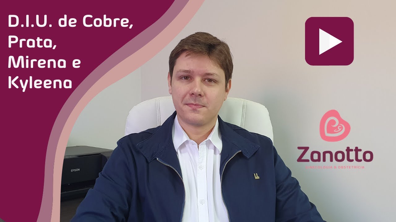 Dispositivo Intra Uterino (D.I.U.) de Cobre, Prata, Mirena e Kyleena