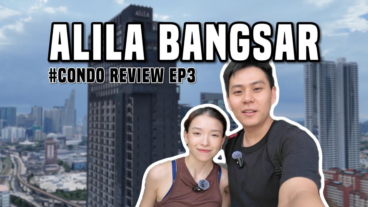 COUPLE REVIEWS #3 I ALILA BANGSAR, WORTH BUYING, STAYING OR NAHH?