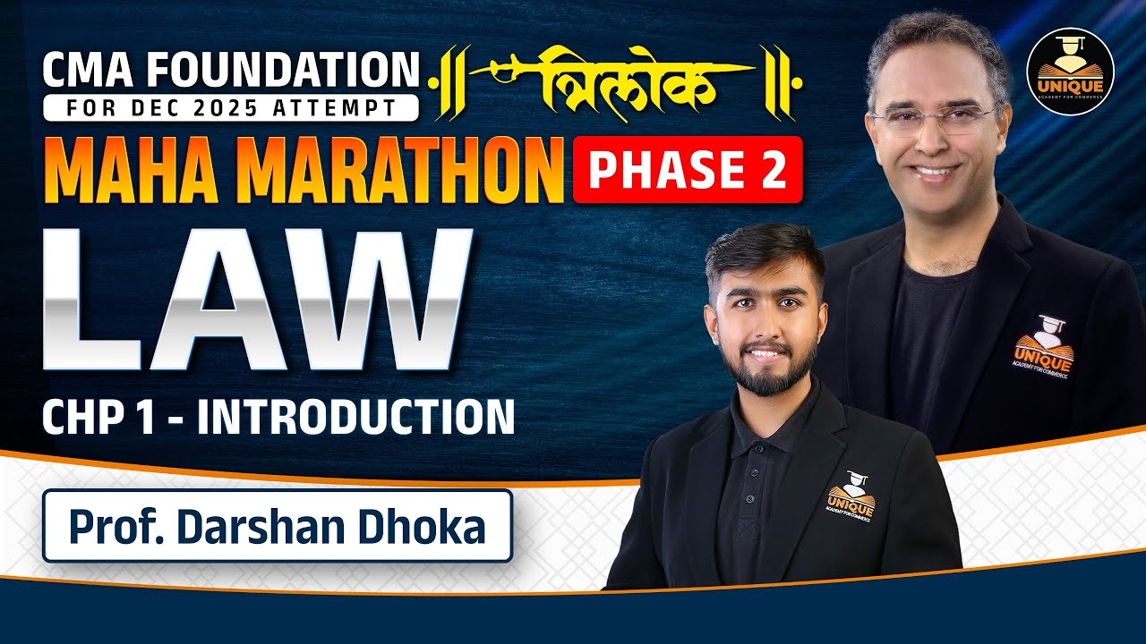 CMA Foundation | Law | Ch 1 Introduction | Detailed Revision | Dec 25 & Jun 26 | Prof. Darshan Dhoka