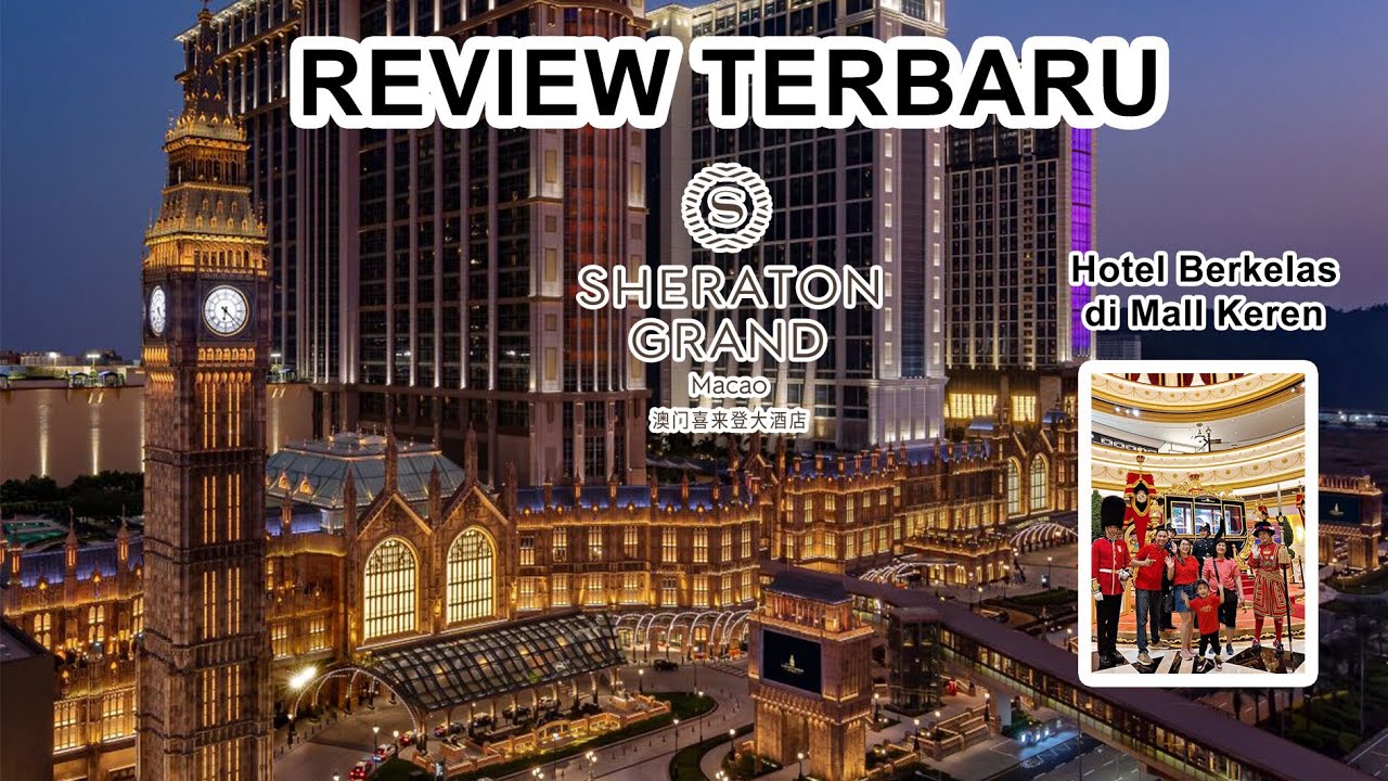 Review Terbaru Hotel Sheraton Grand Macau.! Lengkap dgn Suasana & Pemandangan Mall Londoner.!!
