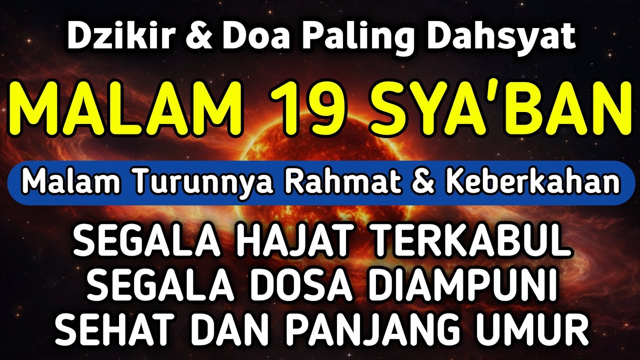 DZIKIR DI MALAM 19 SYA'BAN | DZIKIR MUSTAJAB 19 SYA'BAN - Alaa Aqel