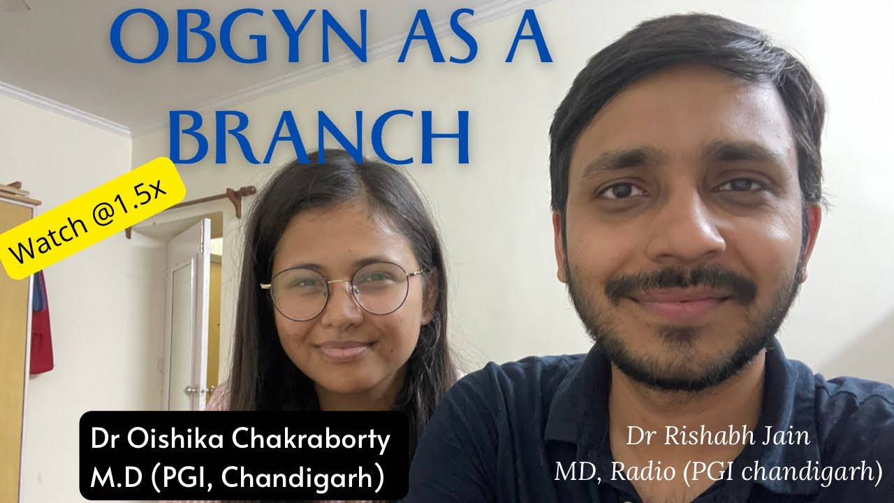 OBGYN-The recession proof branch | Choosing a speciality -In discussion with PGI alumnus- Dr Oishika