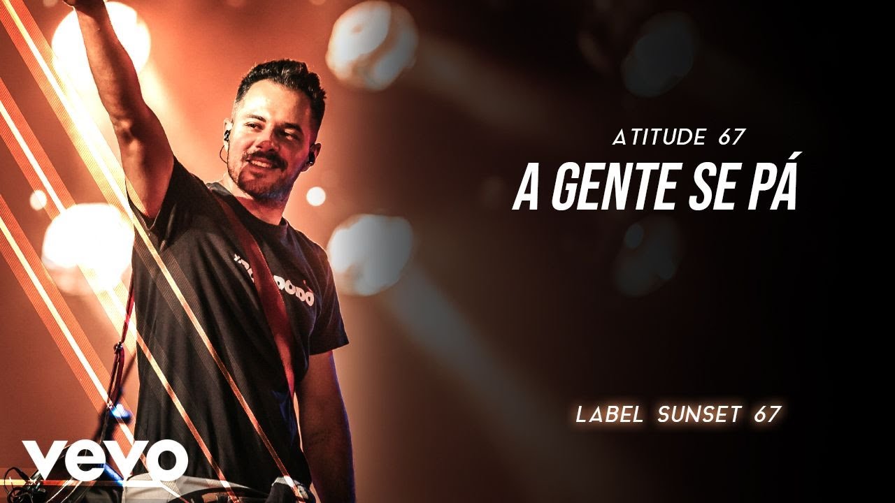 Atitude 67 - A Gente Se Pá (Ao Vivo Em São Paulo / 2020)