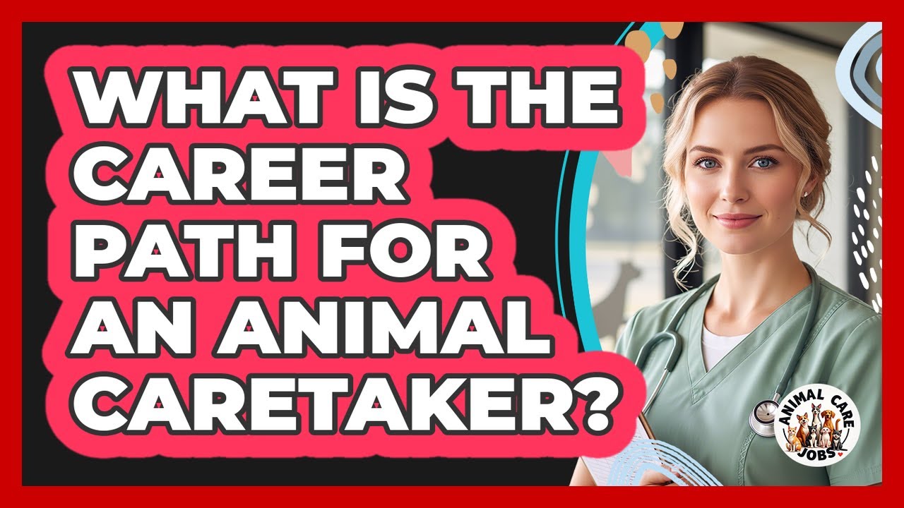 What Is The Career Path For An Animal Caretaker?