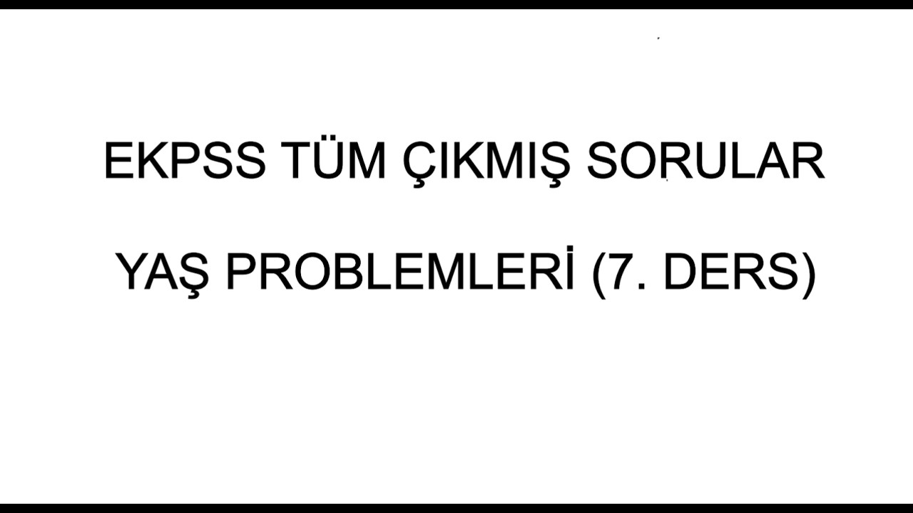 YAŞ PROBLEMLERİ 7. DERS (ÖNLİSANS-LİSANS)