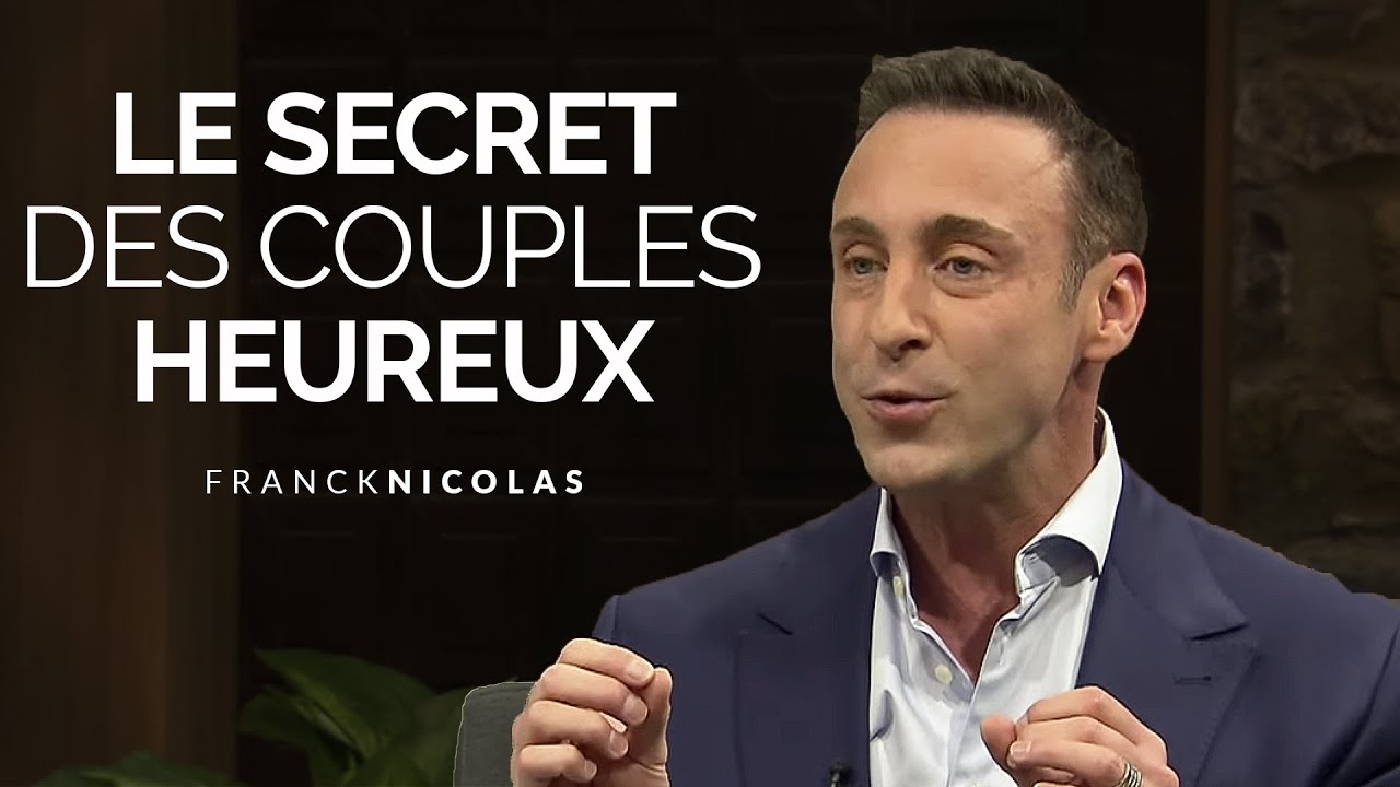 LES SECRETS d'un couple heureux I Franck Nicolas