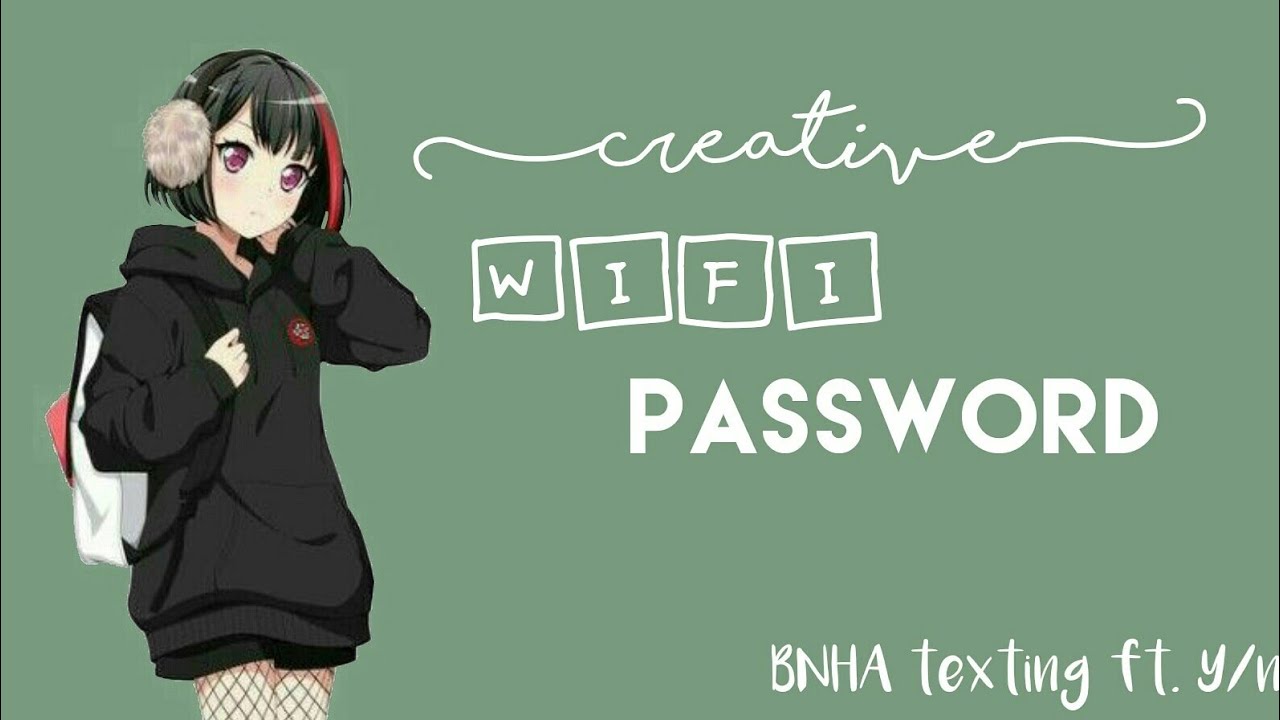 Creative WiFi password // ft. y/n // BNHA/MHA texting