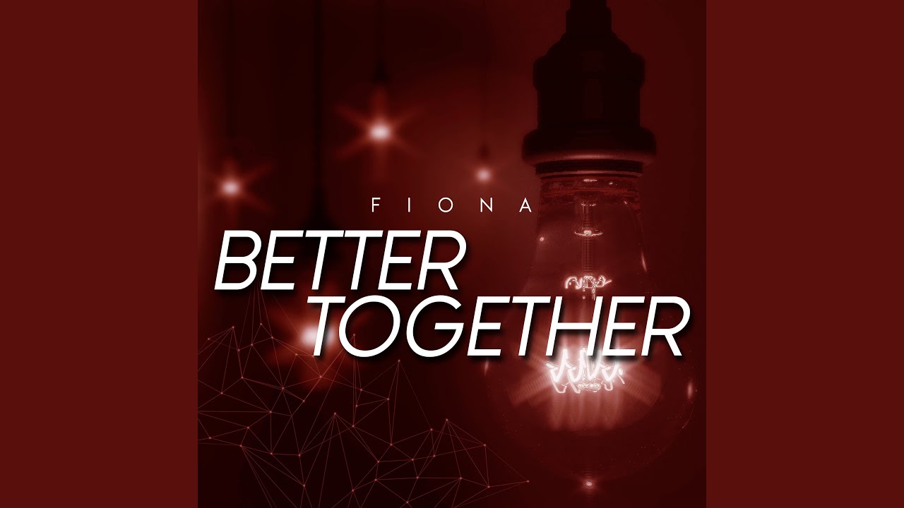 Better Together