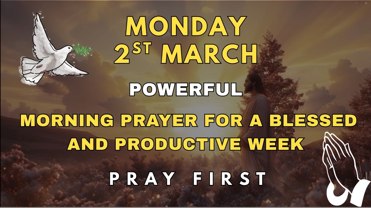 Monday, March 2nd | Powerful Morning Prayer to Start the Week With God