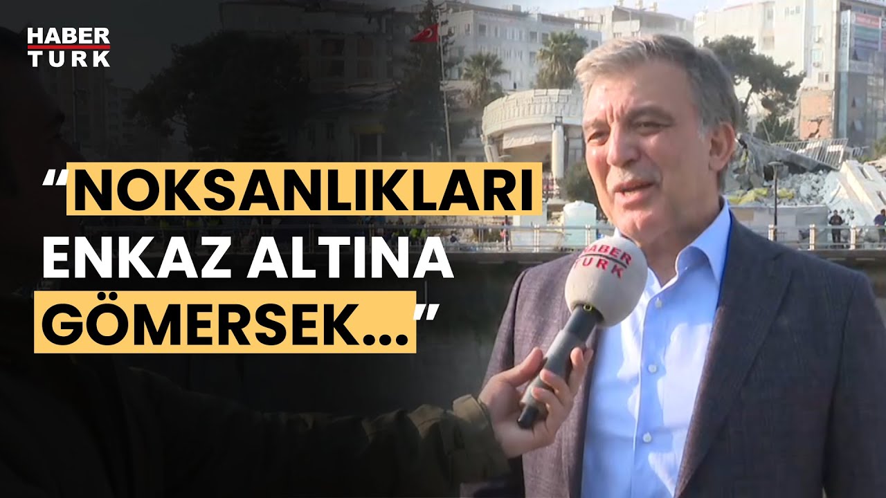 11. Cumhurbaşkanı Abdullah Gül deprem bölgesinde