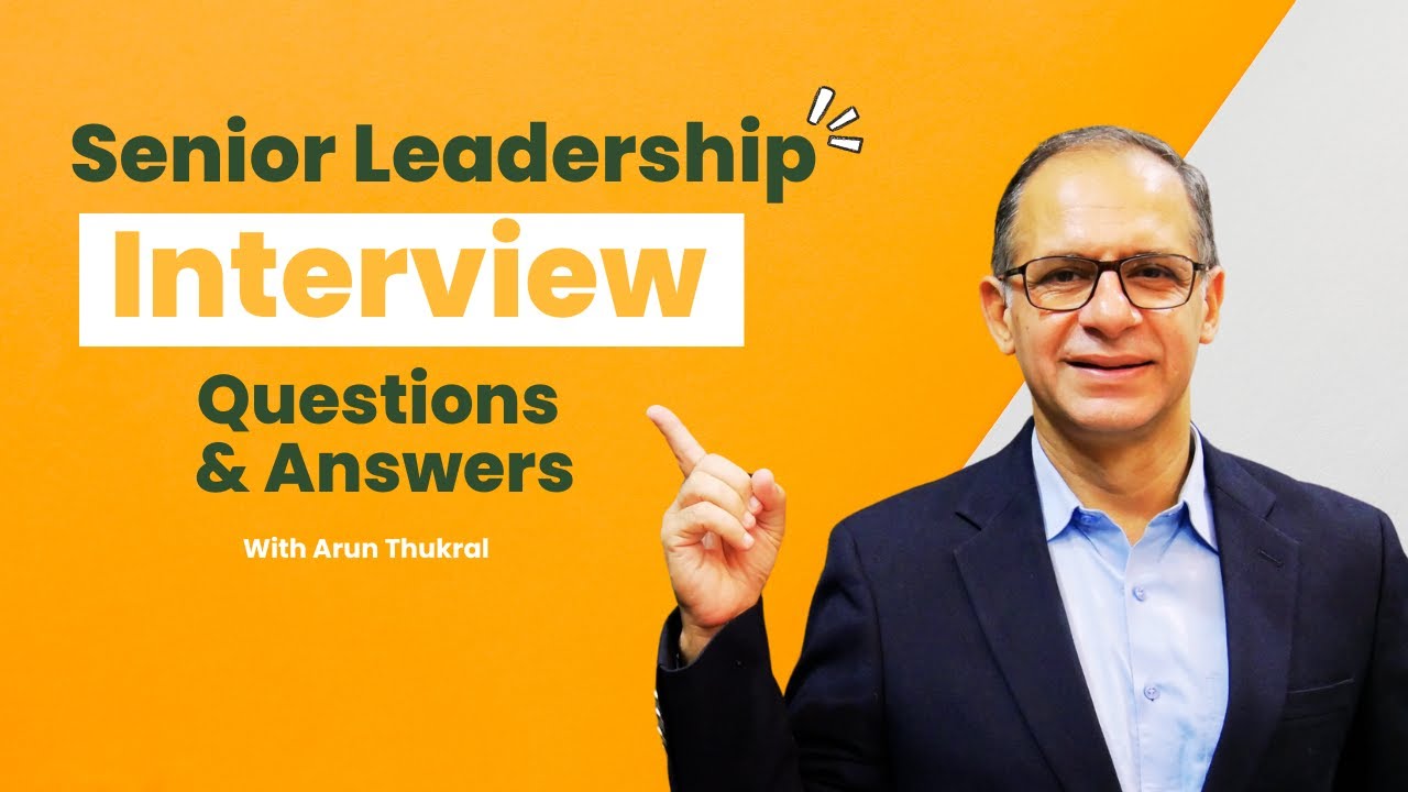SENIOR LEADERSHIP INTERVIEW - QUESTIONS & ANSWERS