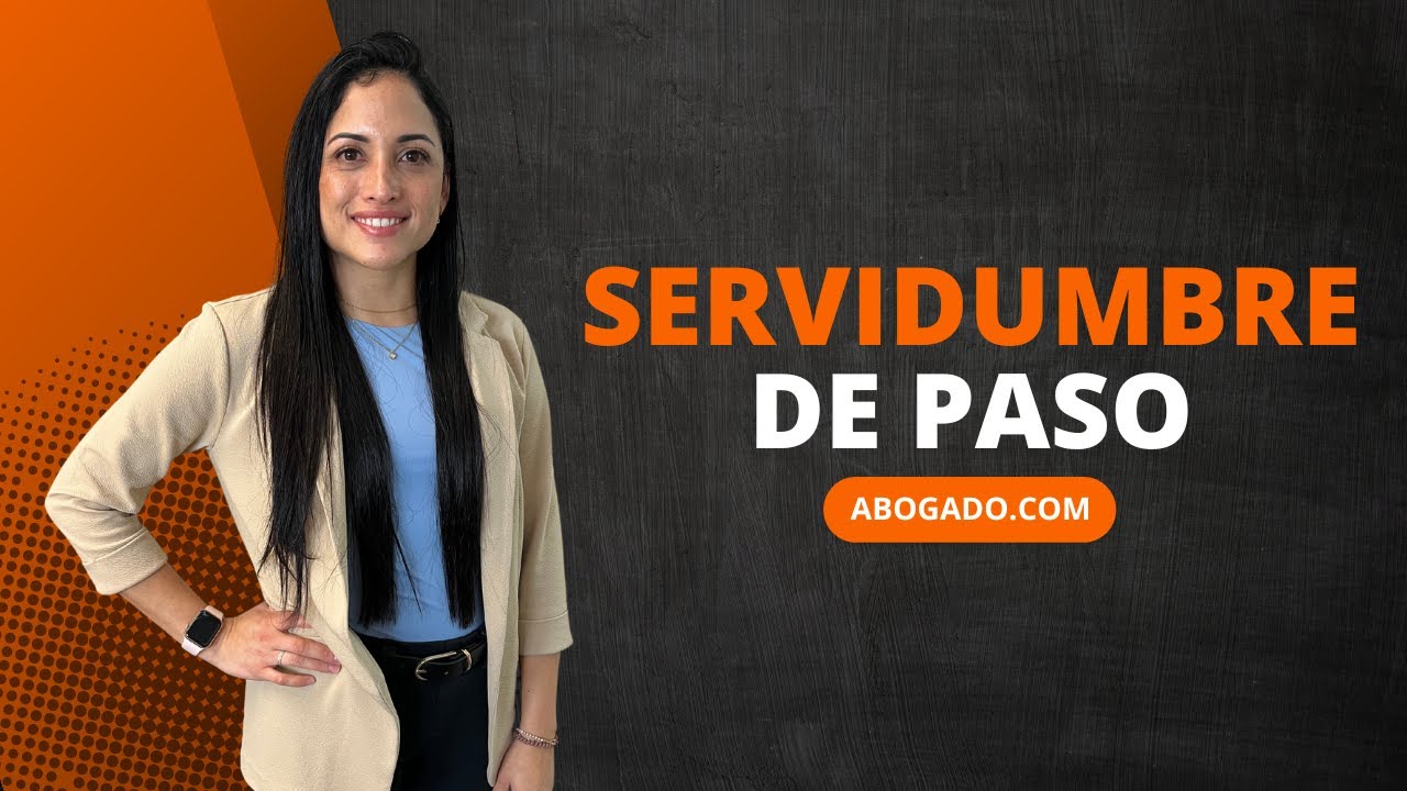 Guía completa sobre servidumbre de paso