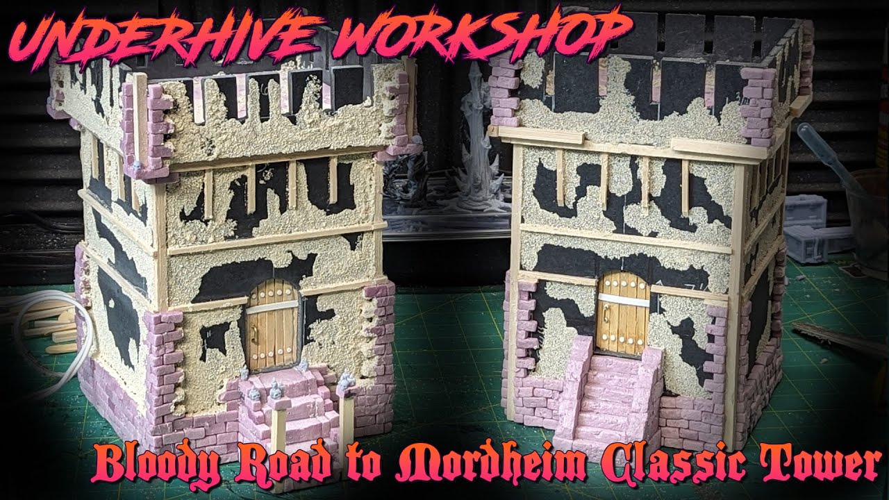 Underhive Workshop: Bloody Road to Mordheim, Classic Fantasy Tower | Tabletop Games Terrain Tutorial