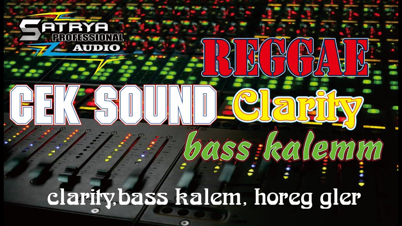 Reggae Clarity cocok buat cek sound