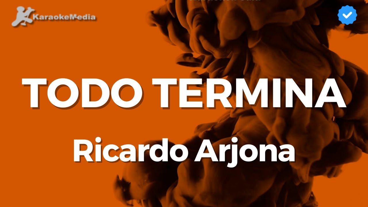 Ricardo Arjona - Todo termina (Karaoke)
