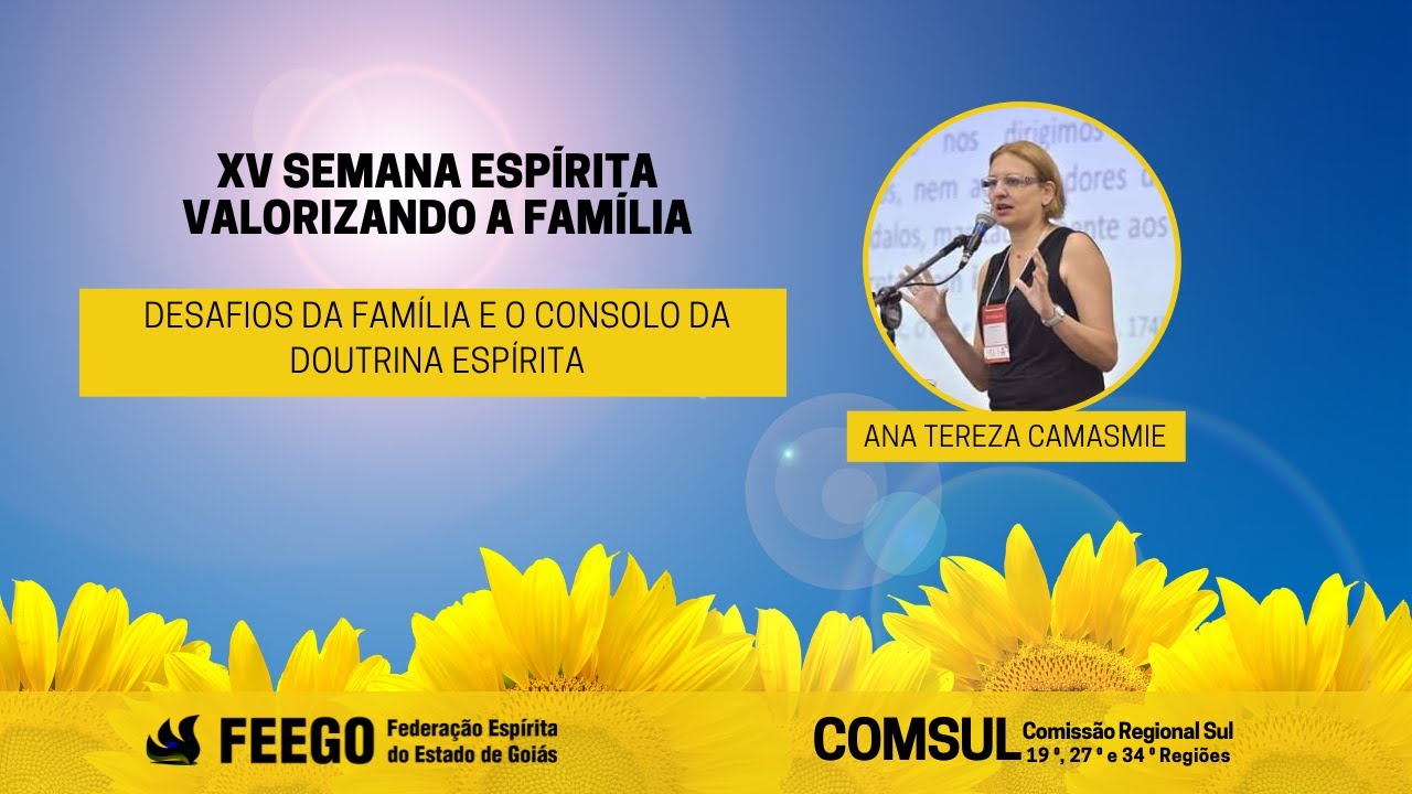 Ana Tereza Camasmie - Desafios da Família e o Consolo da Doutrina Espírita