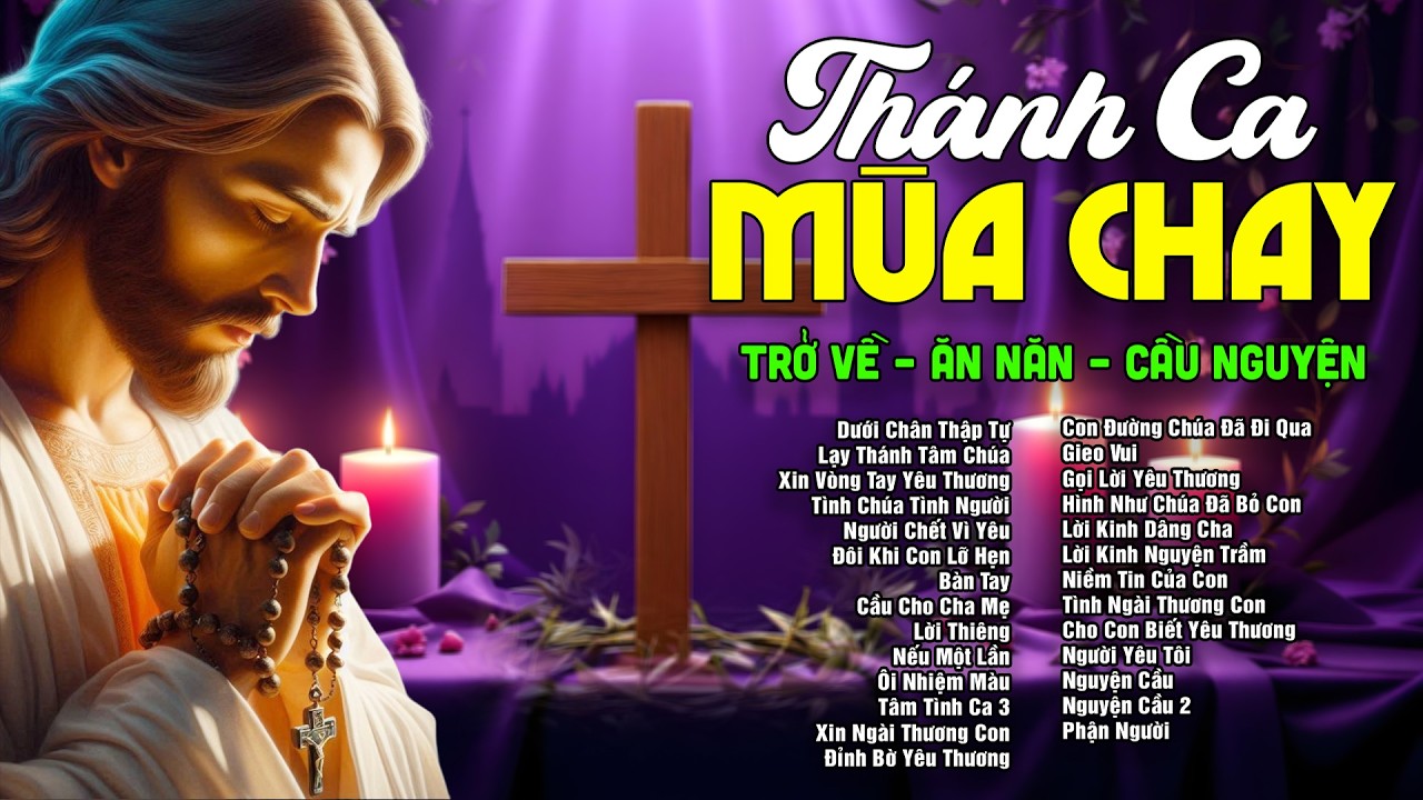 Thánh Ca Mùa Chay 2026 | Nhạc Thánh Ca Đặc Biệt Tuyển Chọn Hay Nhất Hiện Nay