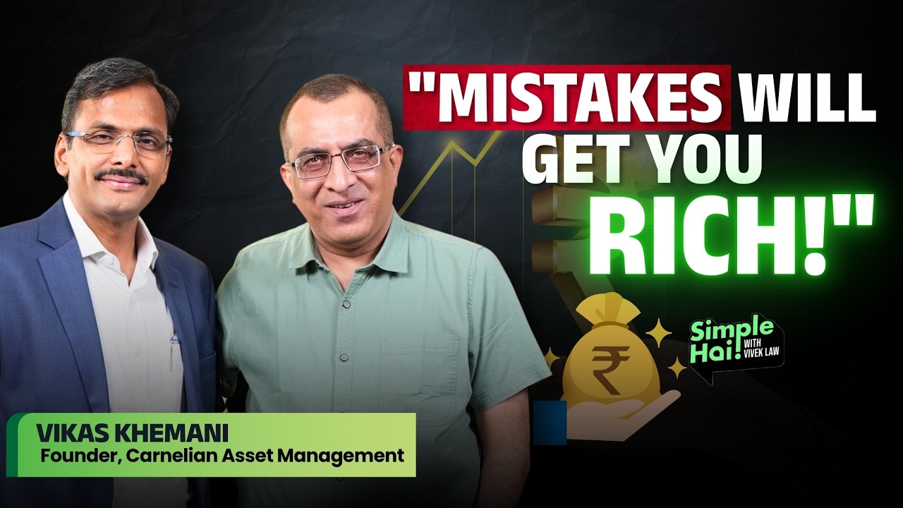 The Mistake That Cost Me LAKHS Added CRORES To My Net worth: Vikas Khemani Decodes Wealth Creation