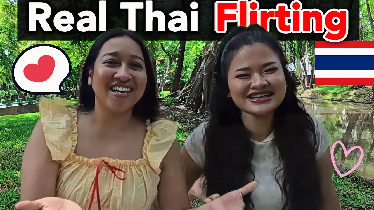 Thai Girls Flirt Differently! It’s Not What You Think 🤭