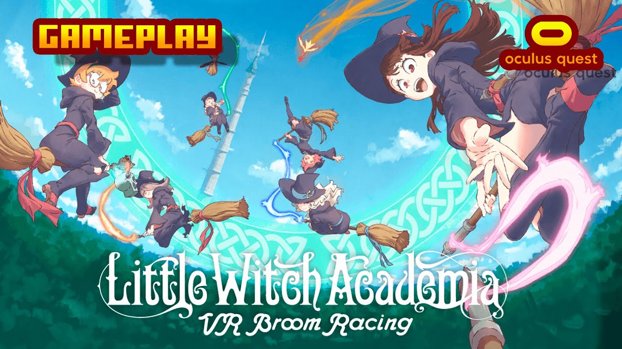 Little Witch Academia: Гонки на метлах в виртуальной реальности (Oculus Quest) — Игровой процесс ...