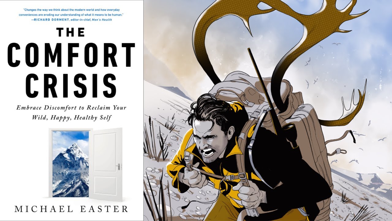 Por qu&eacute; la comodidad nos hace fr&aacute;giles (The Comfort Crisis) de Michael Easter | Resumen Animado