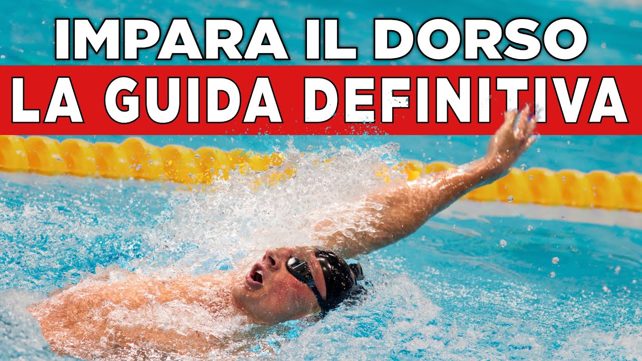 Come IMPARARE a nuotare il DORSO con facilità