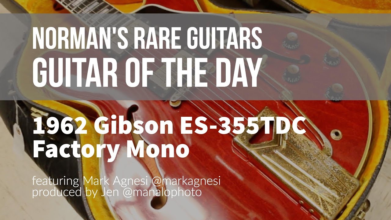 Norman's Rare Guitars - Guitar of the Day: 1962 Gibson ES-355TDC Factory Mono