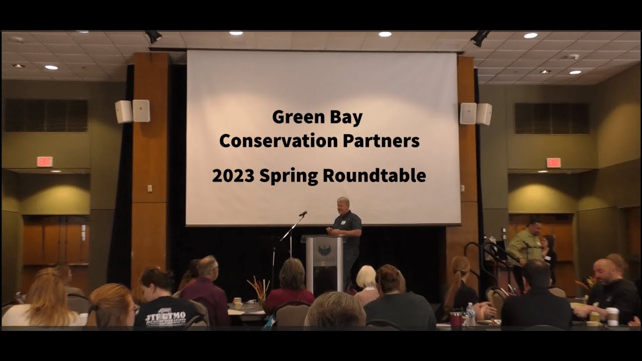 Green Bay Conservation Partners 2023 Spring Roundtable