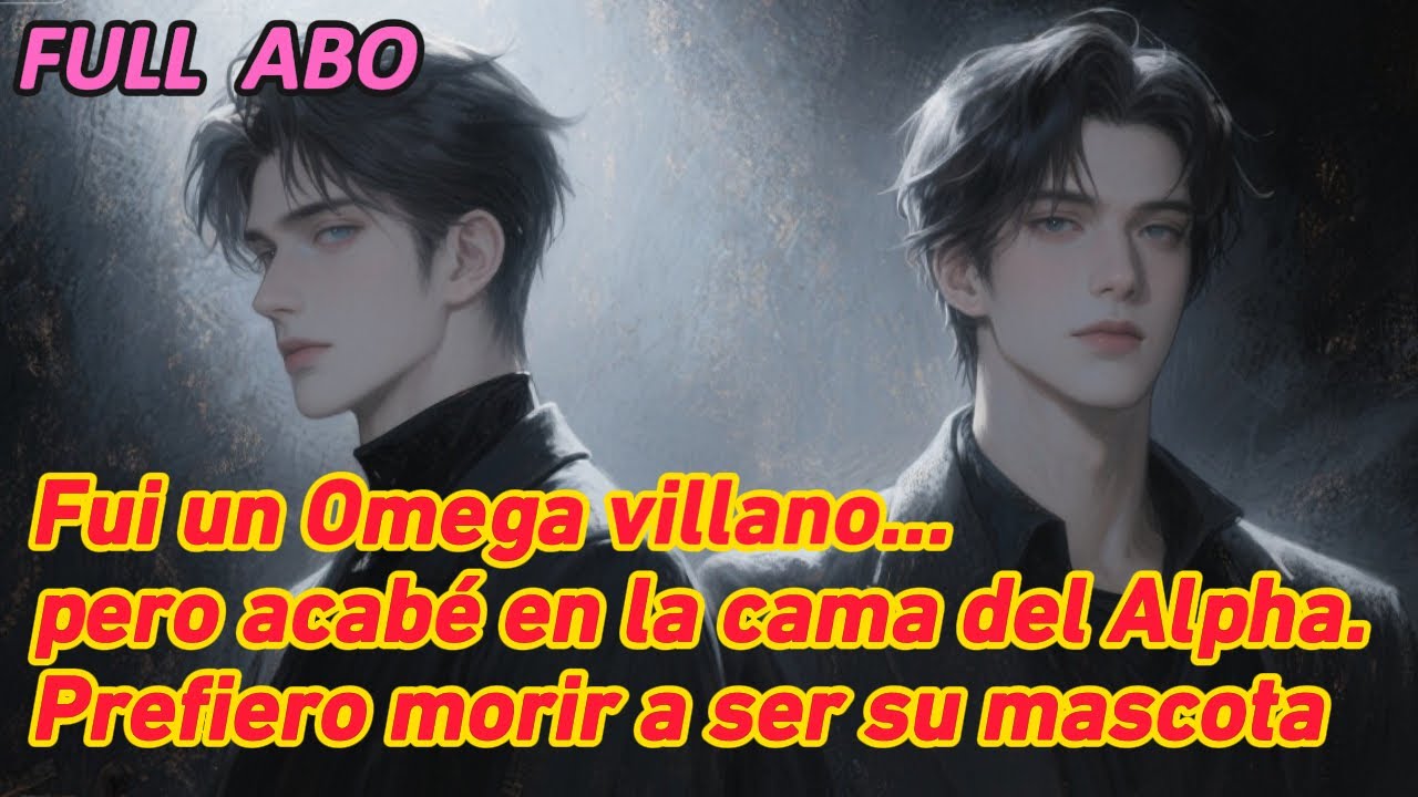 Fui un Omega villano… pero acabé en la cama del Alpha. Prefiero morir a ser su mascota #bl #manhwa