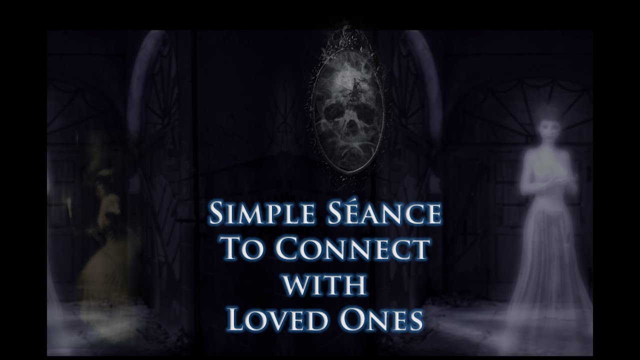 Simple S&eacute;ance to Connect with Loved Ones