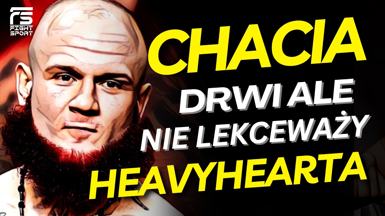 CHACIA ŻARTUJE Z HEAVYHEART'A, ALE NIE LEKCEWAŻY! GROMDA 24