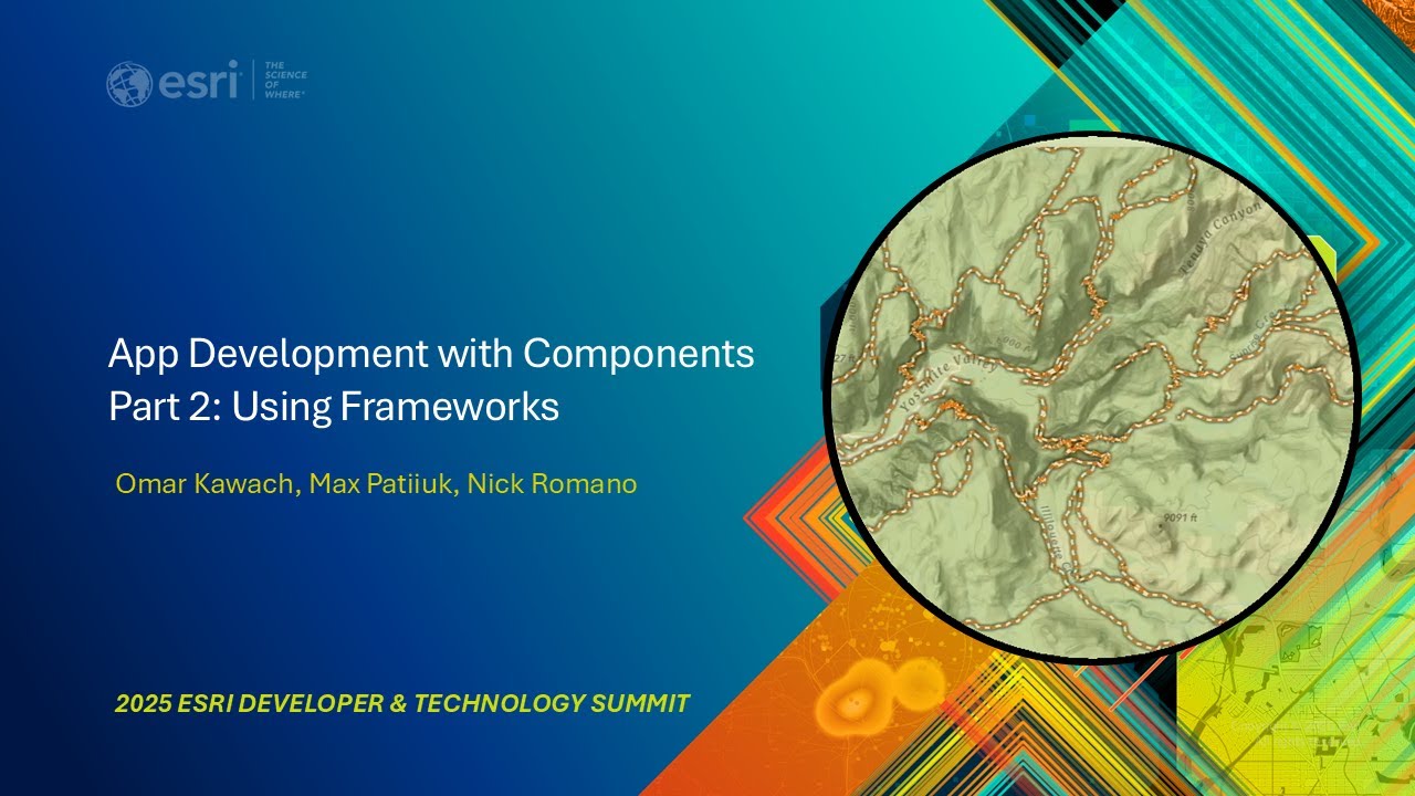 App Development with Components Part 2: Using Frameworks | #EsriDevSummit2025