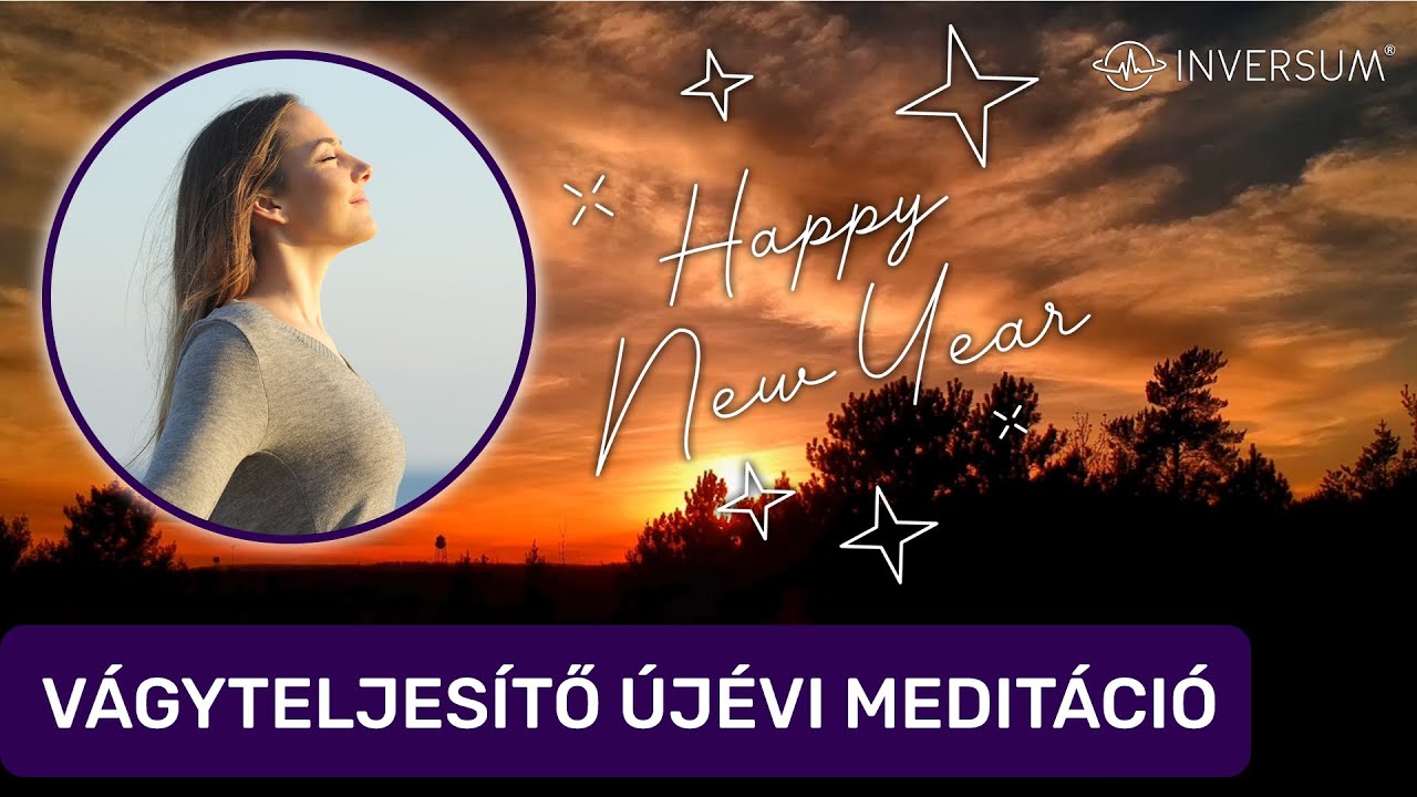 Vágyteljesítő Újévi Meditáció