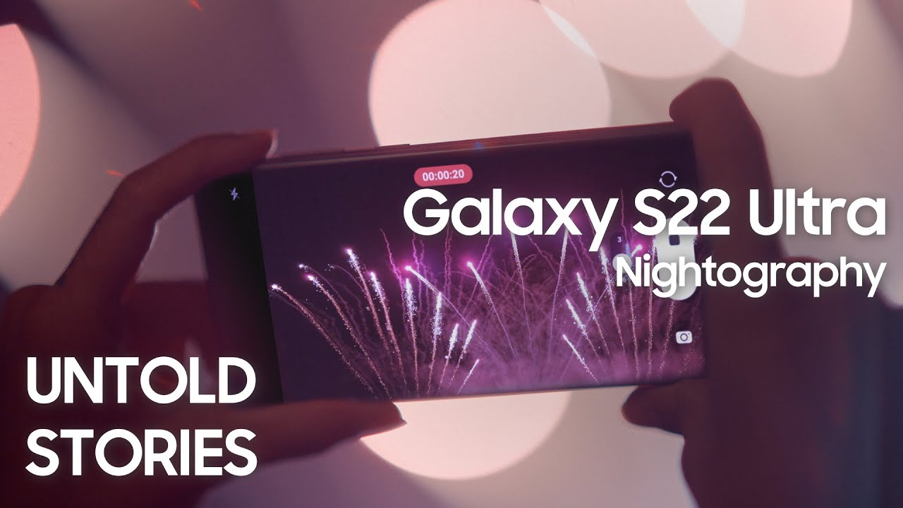 Galaxy S22 Ultra: Untold Stories &ndash; Nightography | Samsung