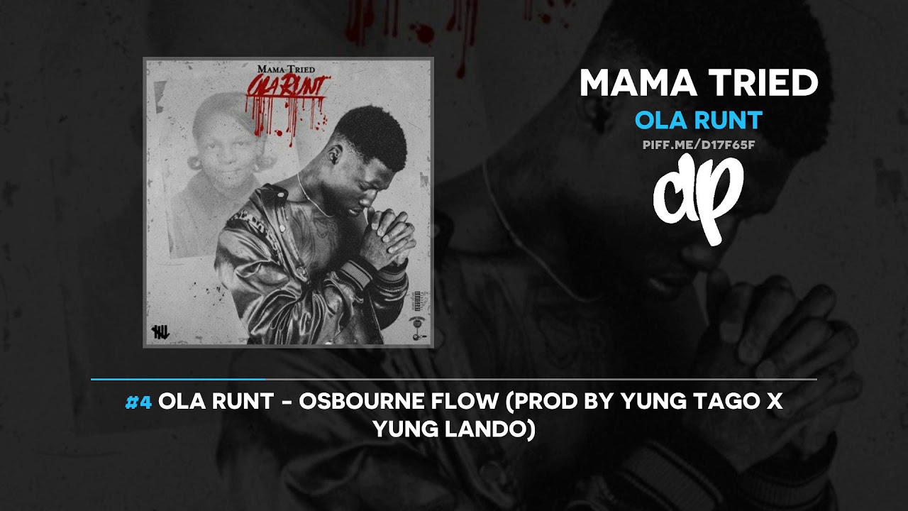 Ola Runt - Mama Tried (FULL MIXTAPE)