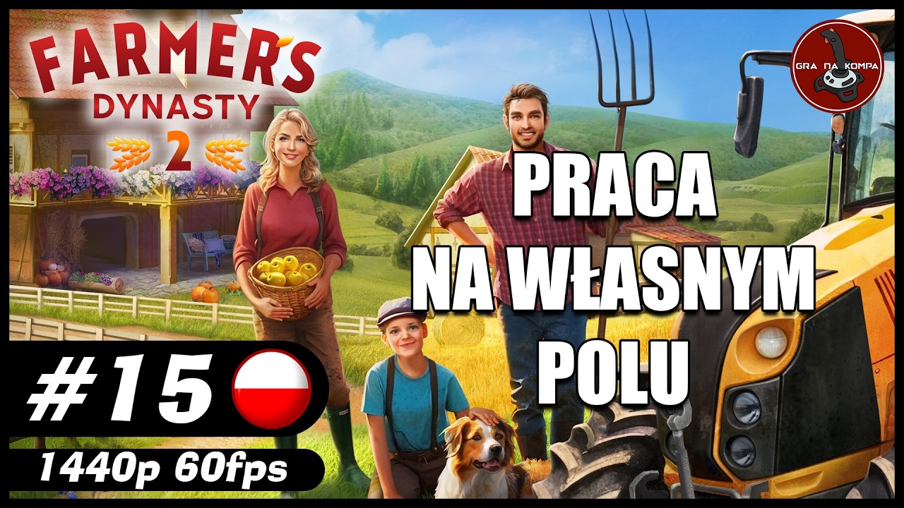 Praca na własnym polu || #15 || Farmer's Dynasty 2 gameplay PL